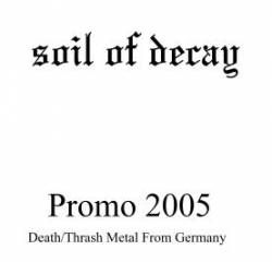 Soil Of Decay : Promo 2005
